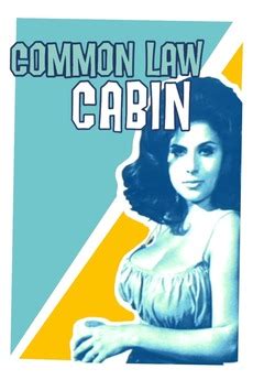 Maybe you would like to learn more about one of these? ‎Common Law Cabin (1967) directed by Russ Meyer • Reviews ...