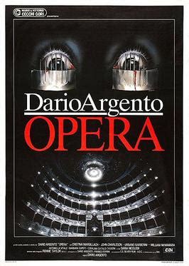 Opera è il film che inaugura la parabola discendente di dario argento, genio indiscusso del thriller e dell'horror all'italiana che, dopo una fortunata parentesi sovrannaturale (suspiria, inferno, phenomena), intervallata da quello che potremmo benissimo definire il miglior thriller italiano anni 80' (tenebre). Opera (film) - Wikipedia