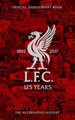 The official liverpool fc website. LFC 125: The Alternative History: Official Liverpool ...