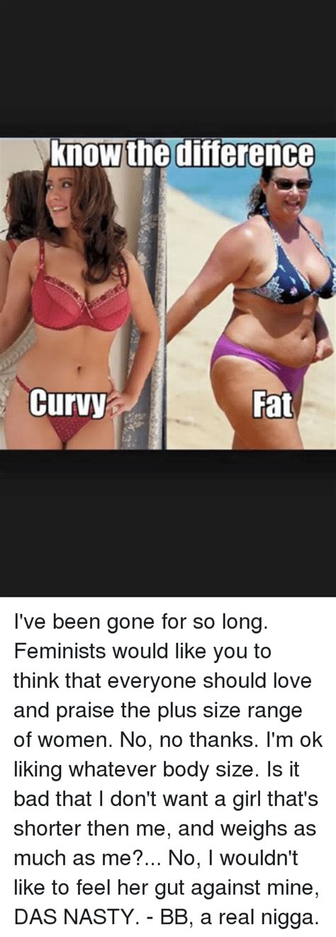 Now we will go into more detail on mommy issues symptoms. Know the Difference Curvy Fat I've Been Gone for So Long ...