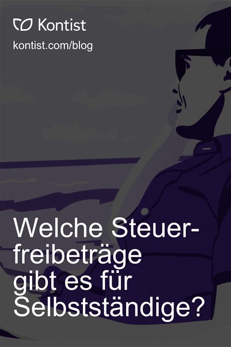 Sie sind selbständig und auf der suche nach einem kredit? Welche Steuerfreibeträge gibt es für Selbstständige ...