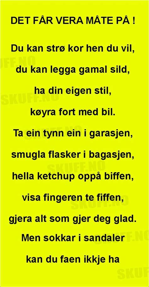 Hem felsefi hem de yaklaşılabilir olan lirik bir şairin sesi ile tanınır. DET FÅR VERA MÅTE PÅ ! | SKUFF.no - Vitser Og morsomme ...