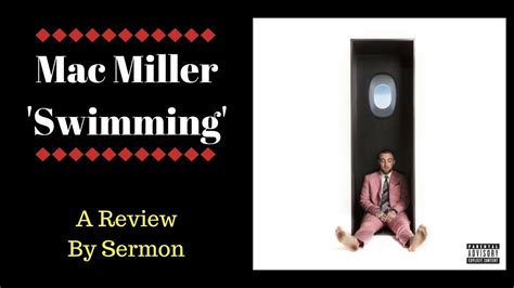 If that's not good enough for you, you're, well, special. Mac Miller - Swimming (REVIEW) - YouTube