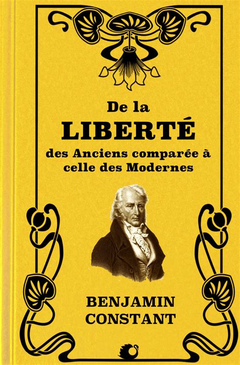 De la Liberté des Anciens comparée à celle des Modernes Par Benjamin ...