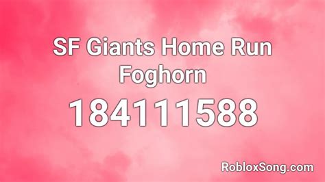 Maybe you would like to learn more about one of these? SF Giants Home Run Foghorn Roblox ID - Roblox music codes