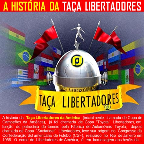 O primeiro vencedor da libertadores foi o peñarol do uruguai, derrotado o olimpia do paraguai na final a duas mãos, mas a prova é dominada essencialmente pelas equipas argentinas e brasileiras. O Blog do JF: A história da Taça Libertadores da América