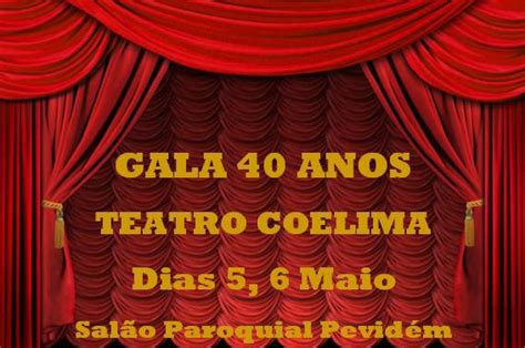 Make sure this fits by. GALA 40 ANOS DO TEATRO COELIMA REALIZA-SE ESTA SEXTA-FEIRA - Mais Guimarães