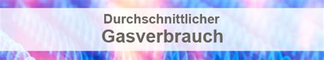 Suchen sie die letzte abrechnung heraus. Durchschnittlicher Gasverbrauch von Einfamilienhaus berechnen