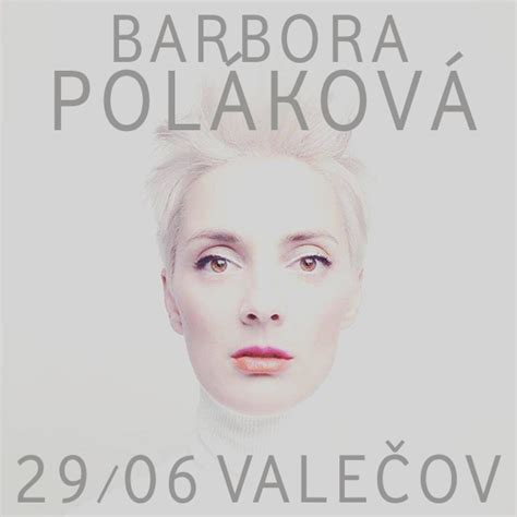 Barbora poláková (born 3 october 1983 in kolín) is a czech actress and singer. BARBORA POLÁKOVÁ, Valečov | TICKETPORTAL Vstupenky na ...