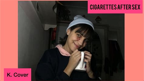 K. meaning kristen, was once a no strings attached friend of the narrator that later became his lover. K. - cigarettes after sex(cover) by rahma emam - YouTube