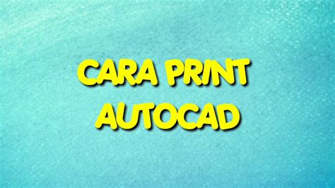 Cara print dari handphone ke printer. Cara print gambar AutoCAD(langsung mudah) - YouTube