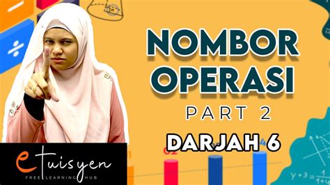 Use the download button below or simple online reader. eTuisyen DARJAH 6 MATEMATIK : Unit 1 - Nombor Operasi ...