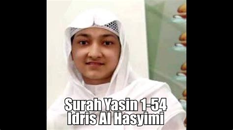Download lagu mp3 & video: Bacaan Merdu Surah Yasin 1-54 - Idris Al Hasyimi - YouTube