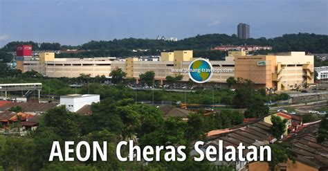 90, 92, 93 (grd flr & 1st flr), cheras traders square, 43200 cheras 9 miles, selangor. Aeon Cheras Selatan Directory
