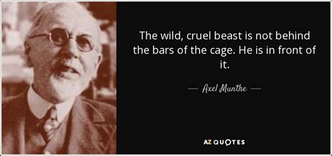 List 33 wise famous quotes about axel: TOP 10 QUOTES BY AXEL MUNTHE | A-Z Quotes