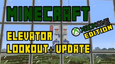 Any scenario i can think of that doesn't seems more complicated. Minecraft Xbox One - Elevator Lookout + Update - YouTube