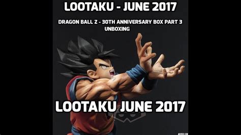 Dragon ball z films 5 and 6, super dragon ball heroes) kuriza (son; LOOTAKU JUNE 2017 DRAGON BALL Z 30th ANNIVERSARY BOX (PART 3) UNBOXING - YouTube