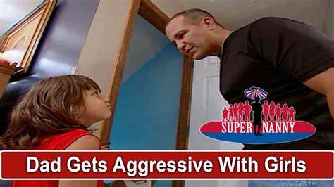Please use a supported version for the best msn experience. Dad Gets Aggressive With His Young Daughters | Supernanny ...