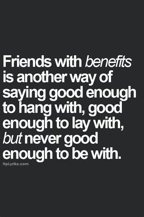 People who are friends with benefits may be free to date other people. Friends With Benefits Rules Quotes. QuotesGram