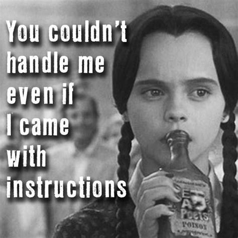 I mean, i believe in shades, like dark gray and charcoal, when it. Wednesday Addams | Funny quotes