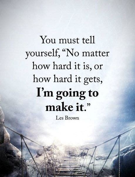 Life Quotes About Being Strong Through Hard Times | the quotes Going through a divorce or breakup, losing a loved one, financial hardship, job loss or struggling to overcome a life challenge or obstacle.