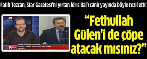 Fethullah gülen'i 95'te, 98'de dinlediğime zerre kadar pişman değilim. Fatih Tezcan İdris Balı Rezil Etti: Fethullah Güleni De ...