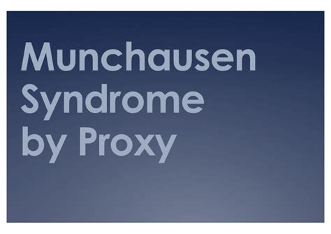 Cerebral dysfunction in the munchausen syndrome // hillside journal of clin psychiatry. Munchausen Syndrome by Proxy