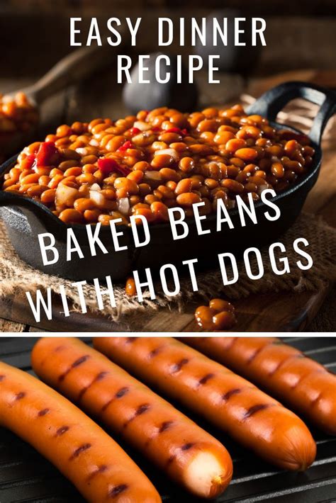 Many owners do not want their dogs eating beans because they view it as a stinky idea. Baked Beans With Hot Dogs | Recipe | Easy dinner recipes, Baked beans, Easy dinner