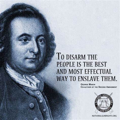 Firearms stand next in importance to the constitution itself. George Mason Quotes Second Amendment. QuotesGram