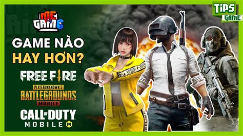 Garena free fire vs call of duty mobile ( battle royal comparison). Pubg Mobile vs Free Fire vs Call Of Duty Mobile - Game Nào ...