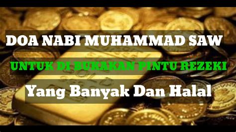 Baik dalam suatu kegiatan yang penting, hingga sebagaimana yang telah dijelaskan di atas, bahwa dengan beriman dan bertaqwa, allah akan membukakan pintu rezeki kepada hambanya. DOA NABI MUHAMMAD SAW!! UNTUK DI BUKAKAN PINTU REZEKI ...