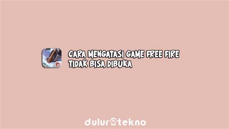 Apk 19love.me tidak bisa dibuka : Cara Mengatasi Game Free Fire Tidak Bisa Dibuka (Login)