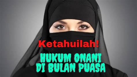 Home » hukum islam » hukum onani di bulan ramadhan dan dalilnya. Hukum Mengeluarkan Mani Pada Bulan Puasa - Cara Mengajarku