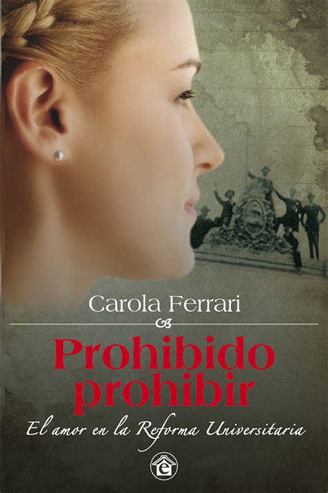 Amamos leer y escuchar libros, suscríbete para que no te pierdas ningún capítulo. Leer Prohibido prohibir de Carola Ferrari libro completo ...