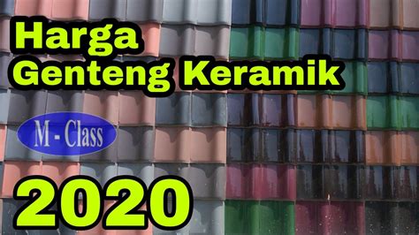 Salam kenal, kami siap melayani kebutuhan & solusi anda. Harga genteng keramik - YouTube