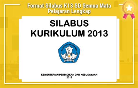 Rpp k13 pjok smp/mts kelas 7,8,9 terintegrasi dengan ppk, literasi, 4c dan hots. Format Silabus K13 SD Semua Mata Pelajaran Lengkap | RPP K13