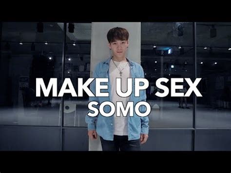 MAKE UP SEX - SOMO / ANTAE CHOREOGRAPHY - YouTube