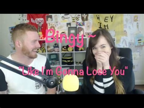 Like i'm gonna lose you lyrics. Bingy - Like I'm Gonna Lose You (HeyImBee & Gingy) - YouTube
