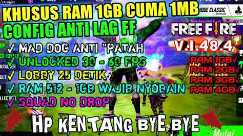 Mame32 is a bunch of different pc games that are very small in size and commonly known as rom's.this is the primary. FIX LAG FREE FIRE !!! CONFIG UPDATE V1.48.4 KHUSUS RAM 1GB ...