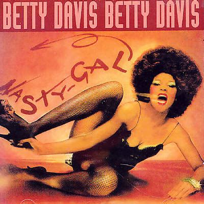 We exist for the girl in progress. Prometeu Fonográfico: Betty Davis - Nasty Gal 1975