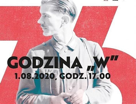 Godzina „w była formalnym początkiem zrywu. Powstanie Warszawskie. Program obchodów 2020. Godzina "W ...