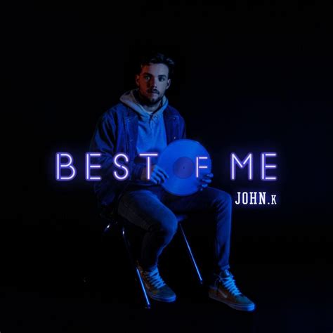 The best of me (film), a 2014 film adaptation of the sparks novel. JOHN.k - Best of Me Lyrics | Genius Lyrics