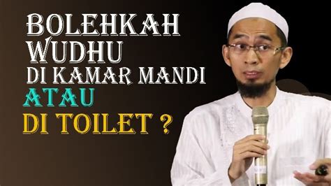 Perlu diketahui, ketika berada di dalam kamar mandi terdapat adab yang harus diperhatikan bagi setiap muslim, baik sedang buang hajat maupun bersuci seperti saat berwudhu. Hukum Wudhu di Kamar Mandi yang Ada Toilet/WC