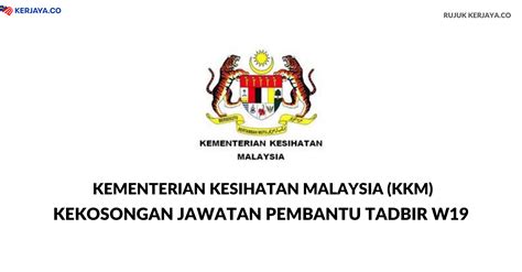 Perkhidmatan pentadbiran dan sokongan pelaksana tetap / kontrak. Pembantu Tadbir N19 Kementerian Kesihatan Malaysia (KKM ...