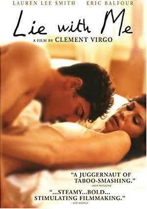 Happily unattached, the sexually voracious leila satisfies her desires with a host of rapidly changing bed partners, unconcerned about the emotional consequences. (18+) Lie With Me (2005) Download in English | 720p (700MB)