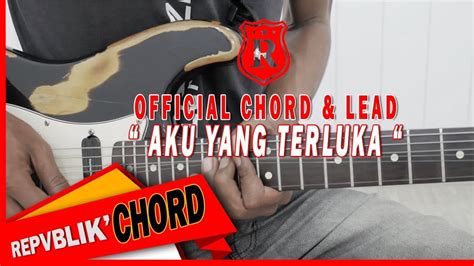 We did not find results for: REPVBLIK " AKU YANG TERLUKA " ( OFFICIAL GUITAR CHORD ...