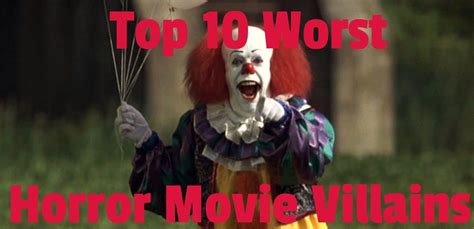 The truly memorable villains haunt us because they're more than just monsters. Top 10 Worst Horror Movie Villains - Games, Brrraaains & A ...