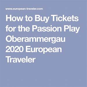 How To Buy Tickets For The Play Oberammergau 2022 Buy Tickets