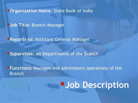 The branch manager will be responsible for supervising and managing a bank branch. Job Analysis of a Branch Manager at SBI - BBA|mantra