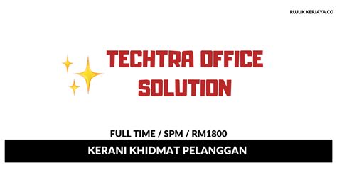 Ada kerja kosong office hour?? Jawatan Kosong Terkini Kerani Khidmat Pelanggan di Techtra ...